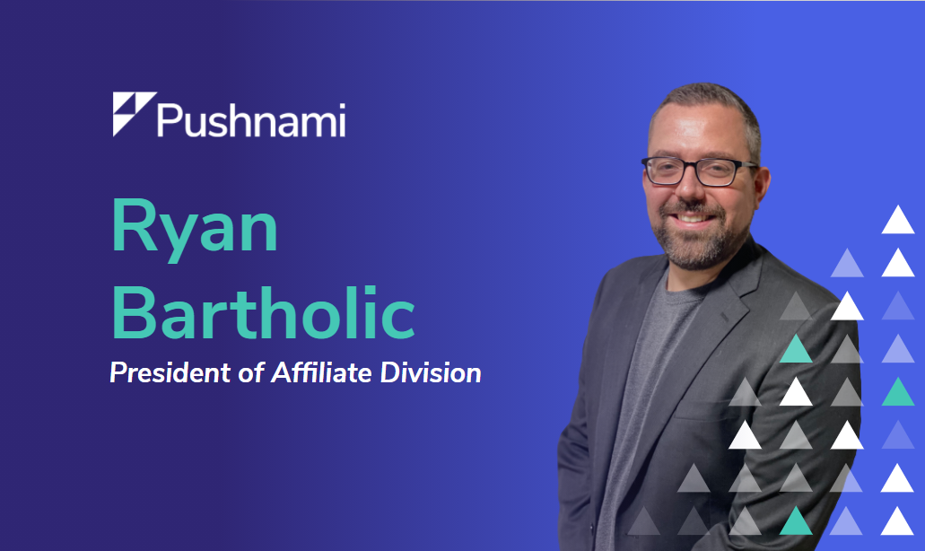 Meet Ryan Bartholic: Pushnami President of Affiliate Division
