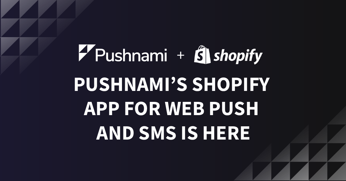 Pushnami’s Shopify app for web push and SMS is here